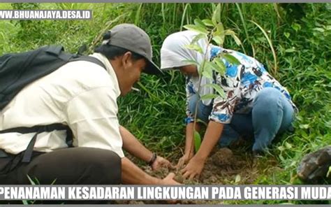 Penanaman Kesadaran Lingkungan Pada Generasi Muda Mengubah Dunia Untuk