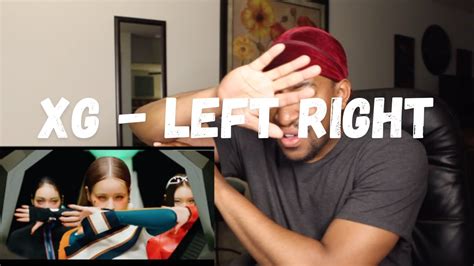 Xg Left Right Official Music Video Reaction Youtube