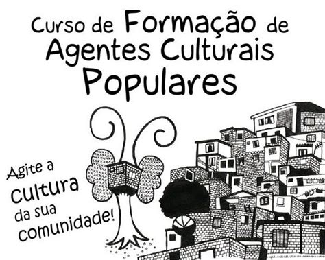 Curso de Formação de Agentes Culturais Populares O que é cultura