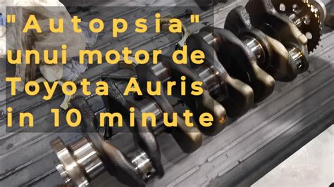 Facem Autopsia Unui Motor De Toyota Auris Hibrid Care S A Oprit In Mers