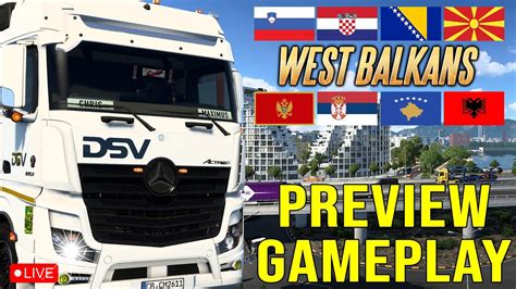 ETS2 WEST BALKANS Gameplay First Look West Balkans DLC PREVIEW LIVE