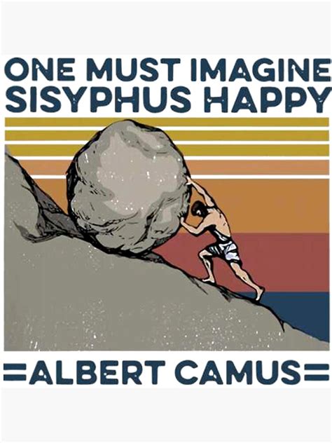 One Must Imagine Sisyphus Happy Poster For Sale By Verdayrd Redbubble