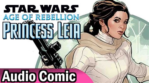 Star Wars Age Of Rebellion Princess Leia Audio Comics Youtube