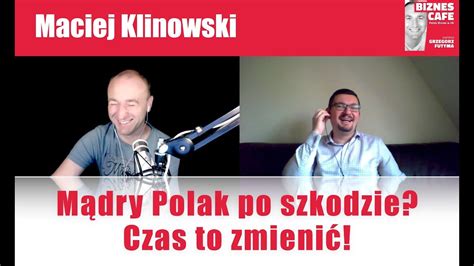 M Dry Polak Po Szkodzie Czas To Zmieni Maciej Klinowski Youtube