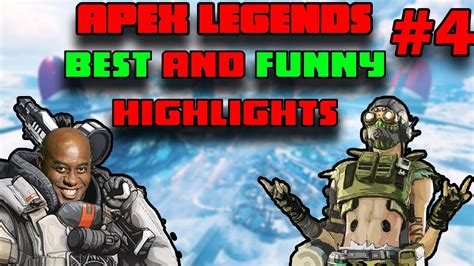 Apex Legends Funny And Best Moments Apex Legends Highlights 4 Youtube