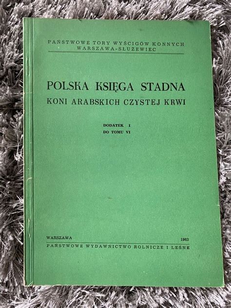 Polska Ksi Ga Stadna Koni Arabskich Tom Vi Dod I Braniewo Kup