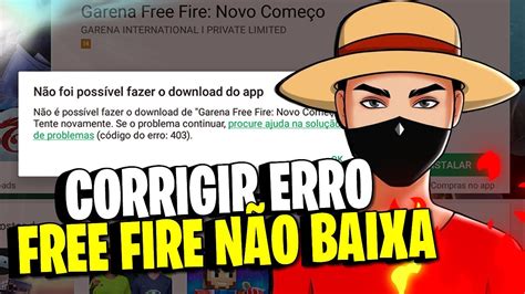 Solucionar Erro Free Fire Nao Baixa Google Play Solu O Youtube