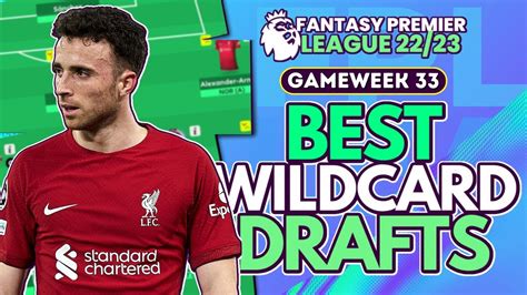 GAMEWEEK 33 BEST WILDCARD TEAMS Fantasy Premier League 2022 23 Win