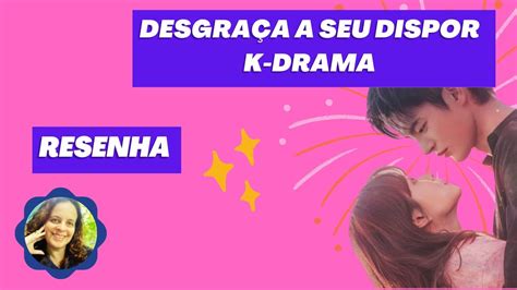 K drama Desgraça a seu dispor doom at your service Resenha YouTube