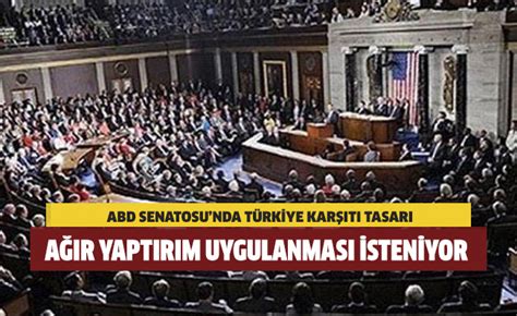 Abd Senatosunda T Rkiye Kar T Tasar G Ndem K Br S Gazetesi