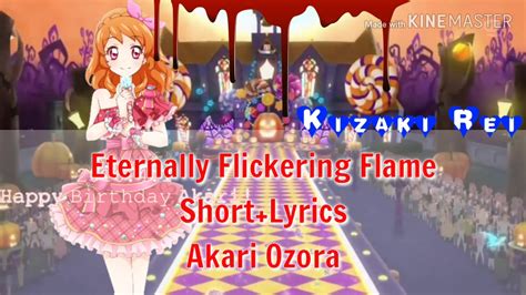 Aikatsu SHORT LYRICS Eternally Flickering Flame Ozora Akari By