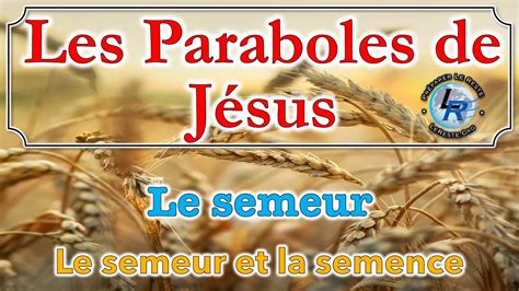 Paraboles De J Sus Ellen White Le Semeur Et La Semence Youtube