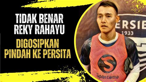 Persib Bantah Reky Rahayu Belot Ke Persita Langsung Di Balas Elegan