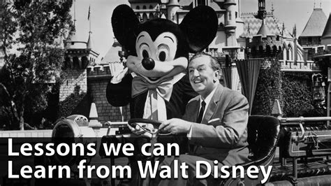 Lessons We Can Learn From Walt Disney