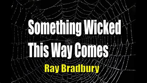 Ray Bradbury Something Wicked This Way Comes Live Reading Episode