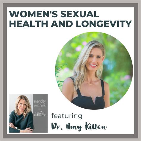 Ep 245 Womens Sexual Health And Longevity With Dr Amy Killen