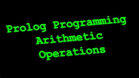 Prolog Programming Arithmetic Operations Youtube