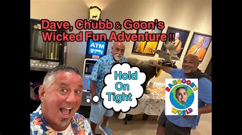 Dave Chubb And Goons Wicked Fun Adventure YouTube