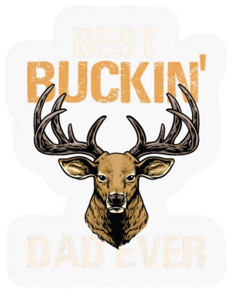 Funny Best Buckin Dad Ever Deer Hunting Buckin Sold By Nikneez Amizan