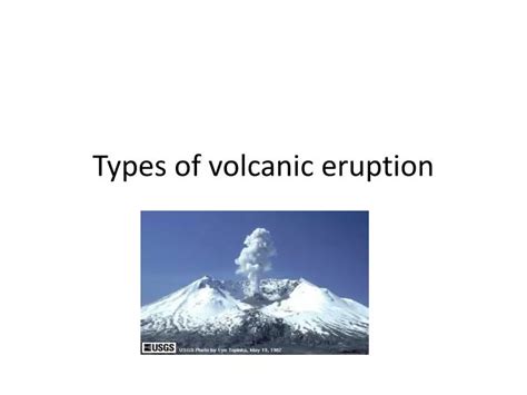 Ppt Types Of Volcanic Eruption Powerpoint Presentation Free Download Id 1989837