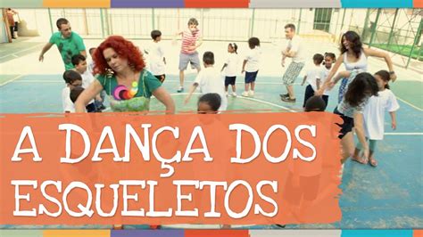 A Dança dos Esqueletos Música Vem dançar a gente Palavra