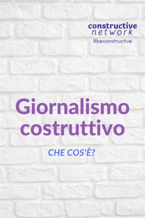 Il Giornalismo Costruttivo Valoryapp It