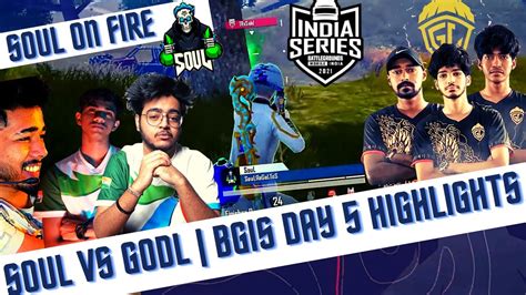 Soul Is Back🔥 Bgis Day 5 Highlight Soul Vs Godl Bgis Grind League