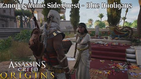 Assassins Creed Origins Kanopos Nome Side Quest Blue Hooligans Ps4 Youtube