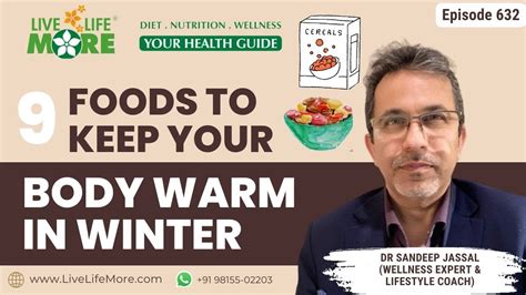 9 Foods To Keep Your Body Warm In Winter Dr Sandeep Jassal YouTube