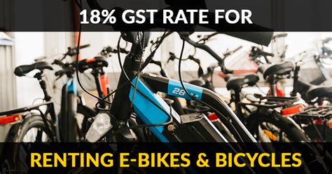 18 Gst Applicable On Rent Of E Bikes And Bicycles Without An Operator