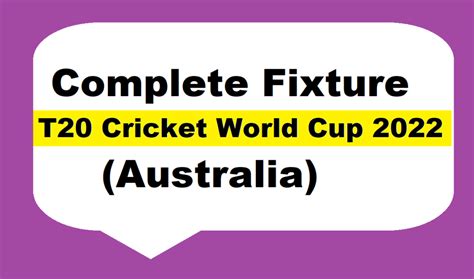 Complete Fixture T Cricket World Cup Australia