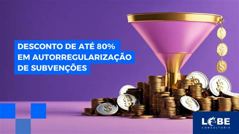 Lei das subvenções Permissão para reduzir débitos tributários até