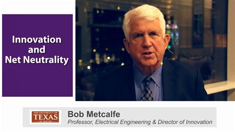 Bob Metcalfe on Innovation and the Net Neutrality Debate - Converge Digest