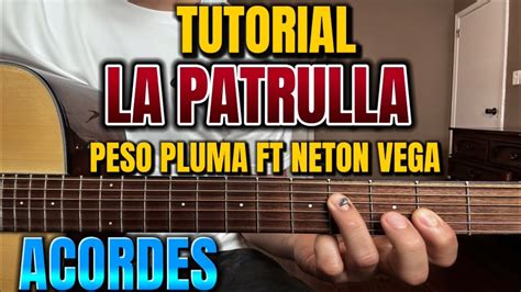 La Patrulla Tutorial Guitarra Peso Pluma X Neton Vega Acordes