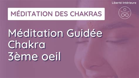 Méditation Guidée Chakra 3ème œil YouTube