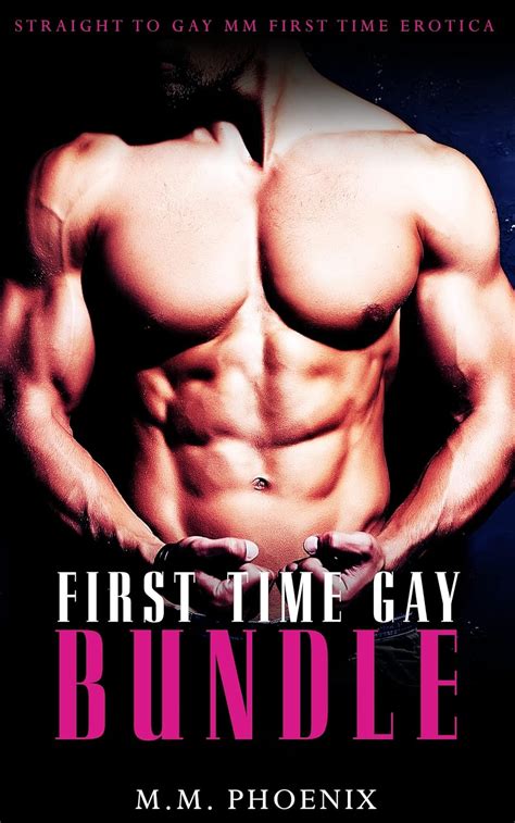 First Time Gay Straight To Gay MM Erotic Bundle MM Erotic Bundles Kindle Edition By Phoenix