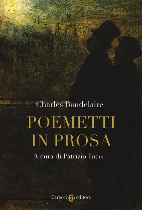 Poemetti In Prosa Testo Francese A Fronte Ediz Critica Charles