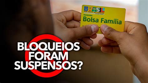 Bloqueios No Bolsa Fam Lia Foram Suspensos Entenda O Que Est