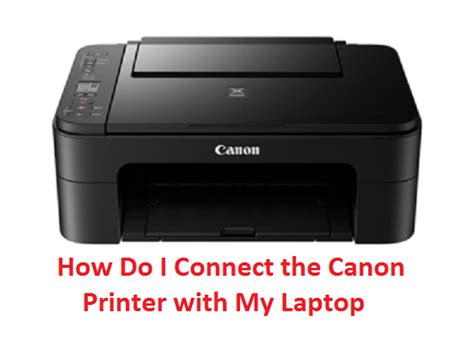 How Do I Connect The Canon Printer With My Laptop