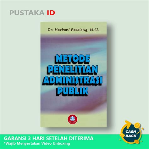 Jual Buku Metode Penelitian Administrasi Publik Dr Harbani Pasolong M Si Original Shopee