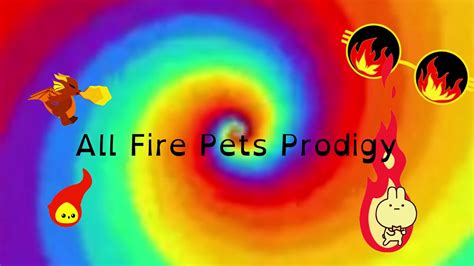 All Fire Pets Prodigy Youtube