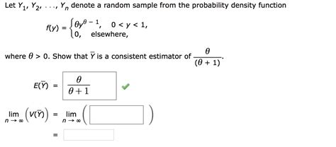 Solved Let Y Y Yn Denote A Random Sample From The Chegg