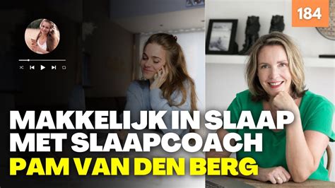 Makkelijk In Slaap Met Slaapcoach Pam Van Den Berg 184 YouTube