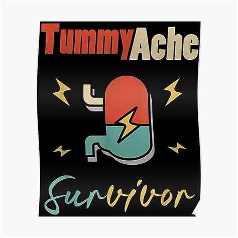 Tummy Ache Survivor Poster For Sale By Kurokawatakao Redbubble