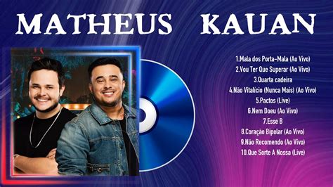 Matheus Kauan Lbum Completo Top Songs Matheus Kauan