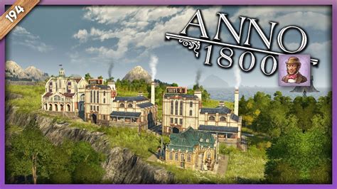 WEITERE ANZÜGE FÜR UNSERE GELEHRTEN 194 Anno 1800 Lets Play Deutsch