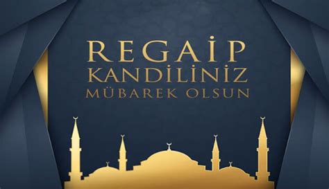 Regaib Ne Anlama Gelir Regaib Kandili Anlam Nedir Yeni Akit