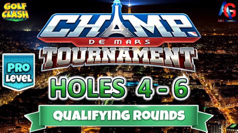 Golf Clash Holes To Pro Division Qualifying Round Champ De Mars