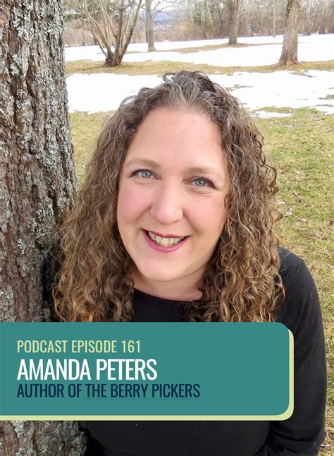 Podcast Episode Amanda Peters Author Of The Berry Pickers