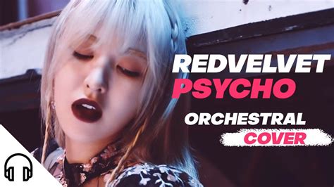 Red Velvet 레드벨벳 Psycho [orchestral Cover] Youtube